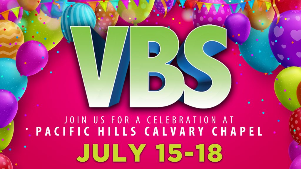 VBS20241 Pacific Hills Calvary Chapel Orange County Local Church